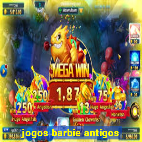 jogos barbie antigos